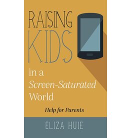 Eliza Huie Raising Kids in a Screen-Saturated World