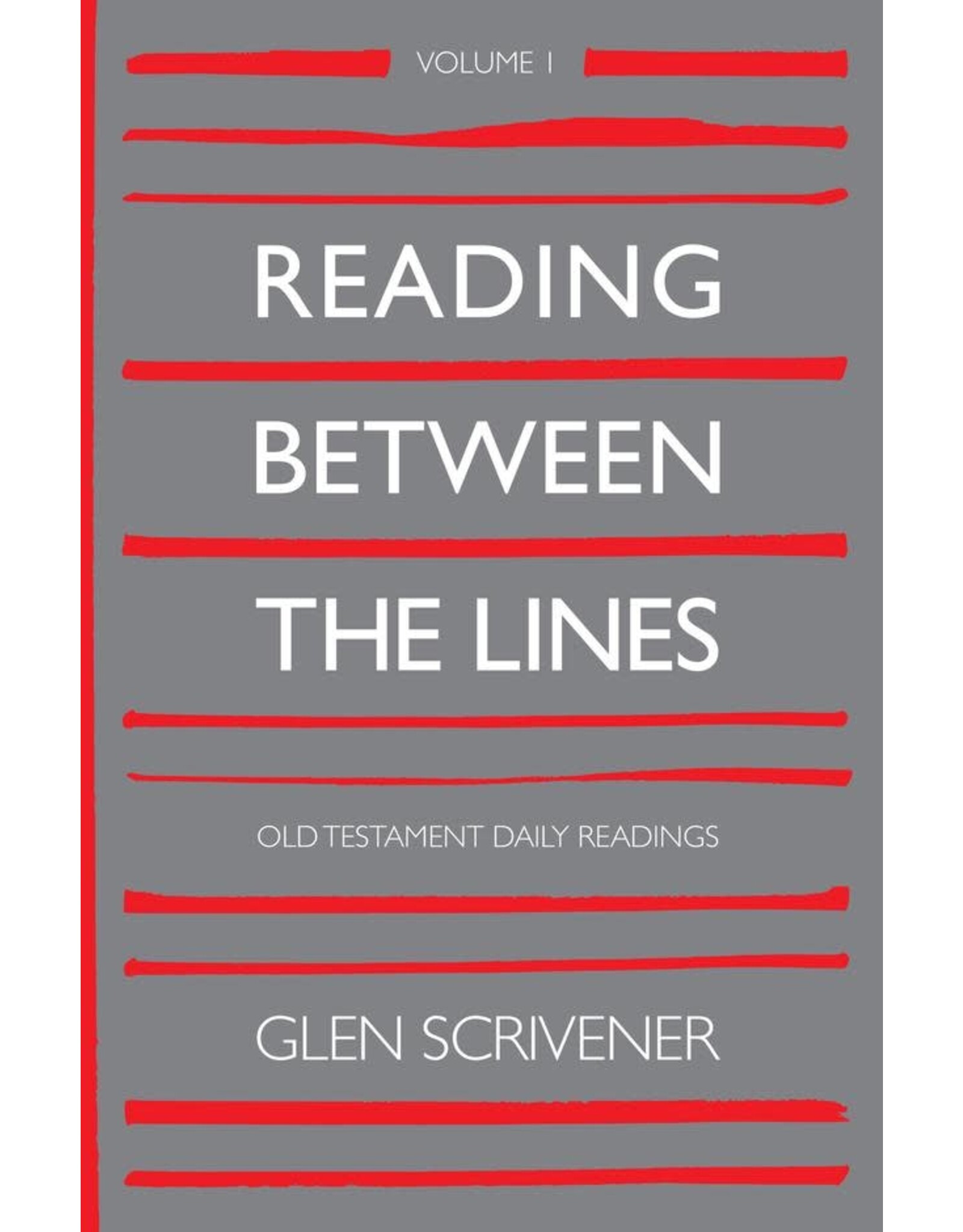 Glen Scrivener Reading Between The Lines Volume One (Old Testament)