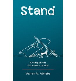 Warren W. Wiersbe Stand: Putting on the Full Armour of God