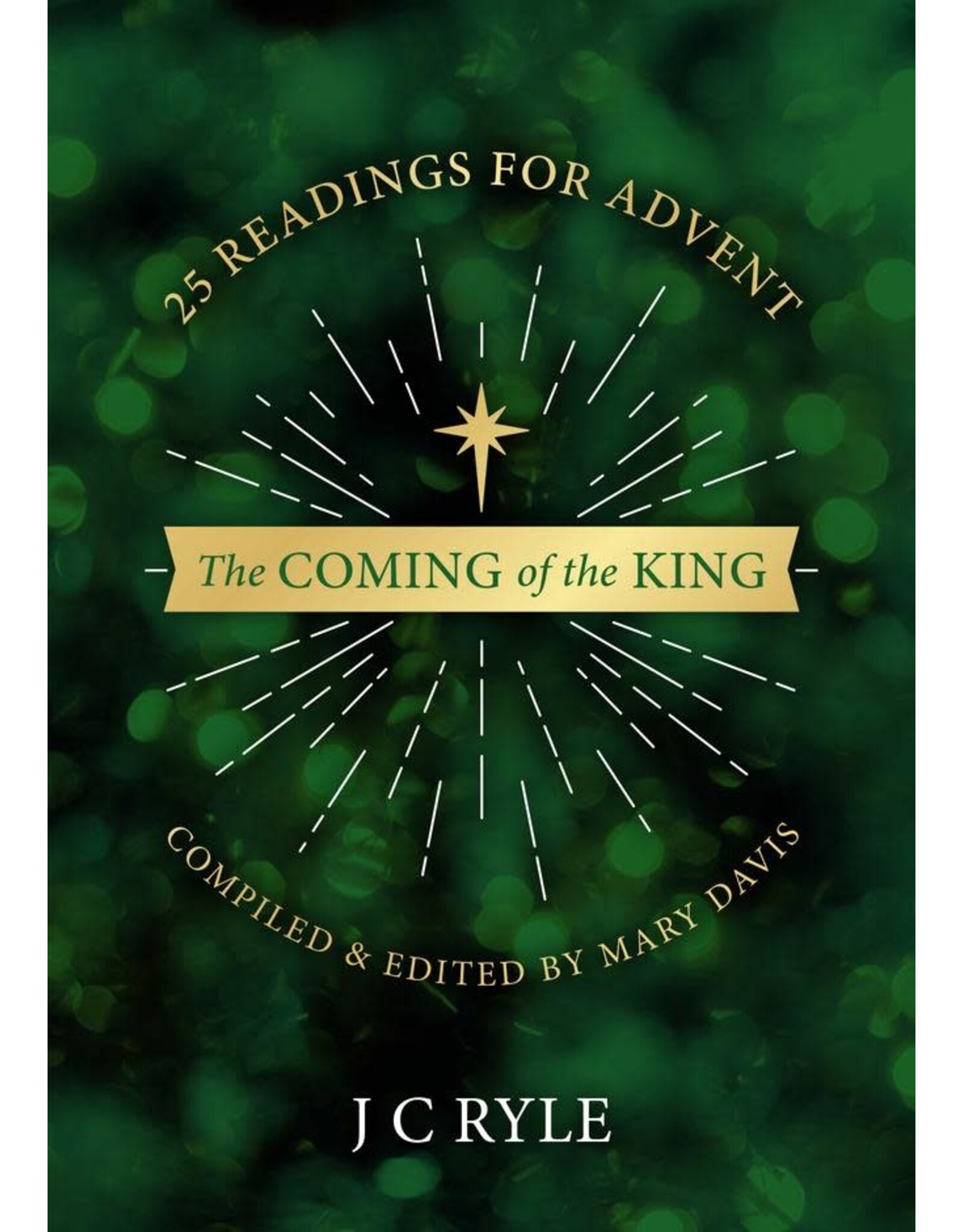 J. C. Ryle The Coming of the King