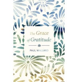 Paul Mallard The Grace of Gratitude