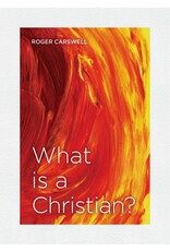 Roger Carswell What is a Christian?