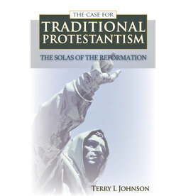 The Case for Traditional Protestantism - Five Solas of the Reformation