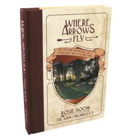 Rosie Boom Where Arrows Fly - Book 2