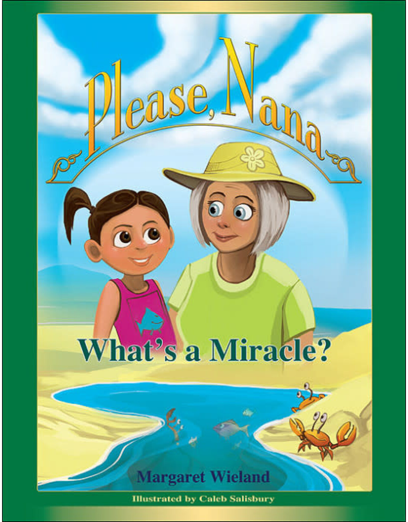 Margaret Wieland Please Nana What's a Miracle?