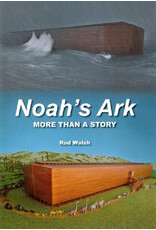 Rod Walsh Noah's Ark More Than A Story