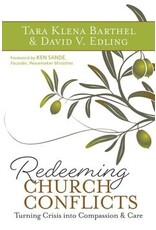 Tara Klena Barthel and David V. Edling Redeeming Church Conflicts