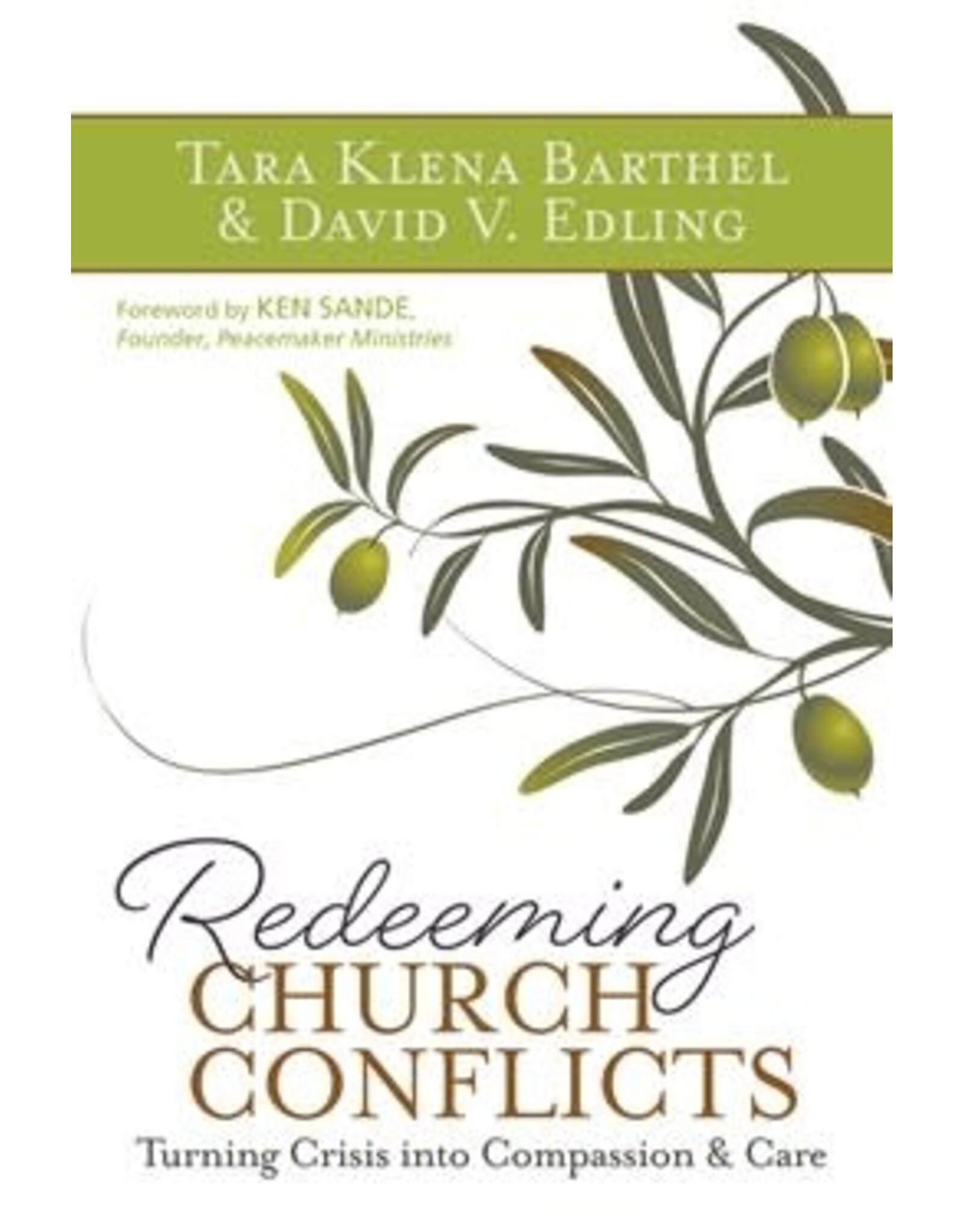 Tara Klena Barthel and David V. Edling Redeeming Church Conflicts