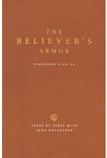 John MacArthur The Believer's Armor - Study Guide (John MacArthur)