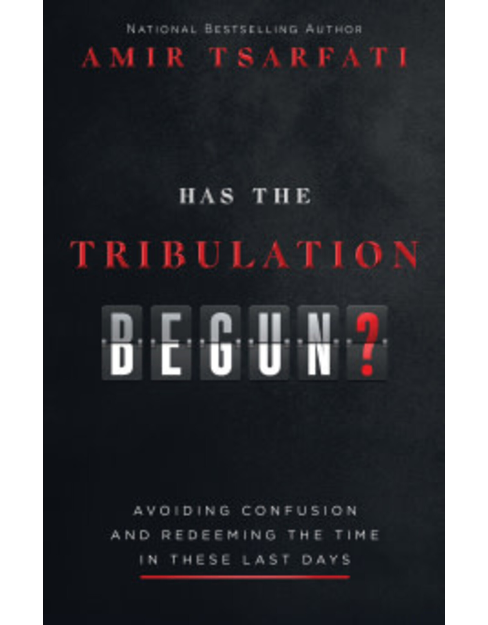 Amir Tsarfati Has the Tribulation Begun?