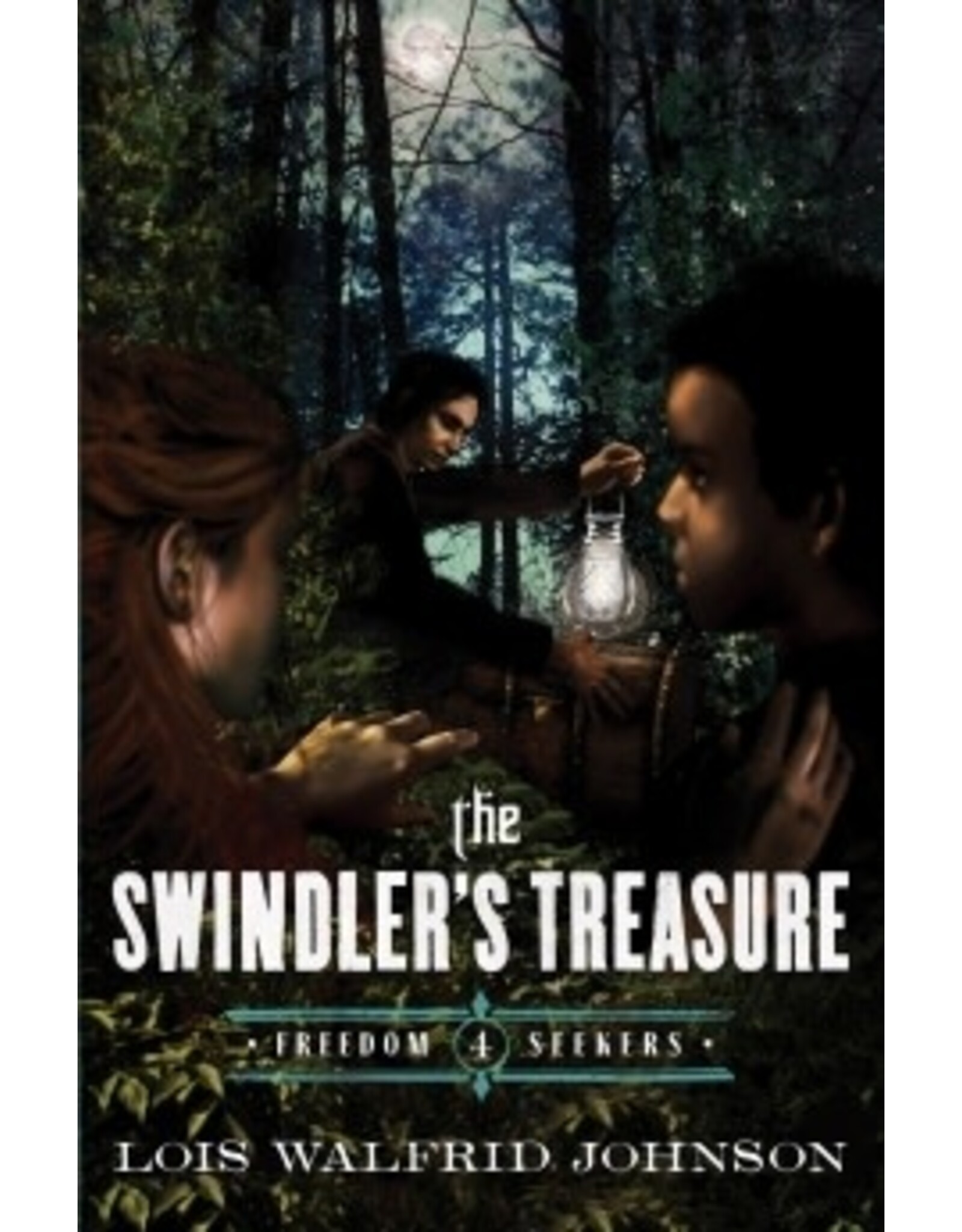 Lois Walfrid Johnson The Swindler's Treasure - Freedom Seekers Book 4