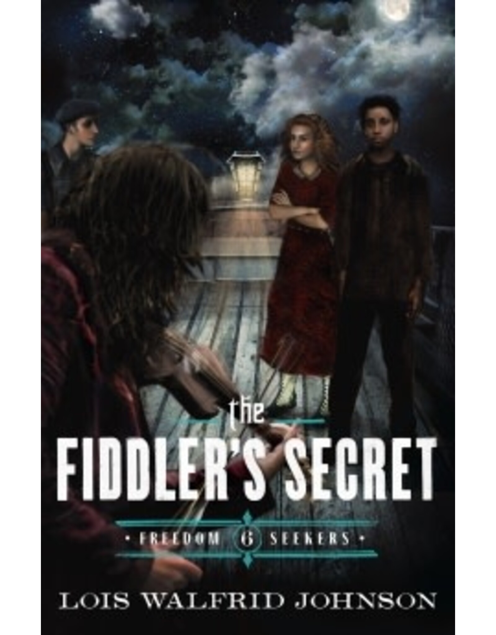 Lois Walfrid Johnson The Fiddler's Secret - Freedom Seekers Book 6