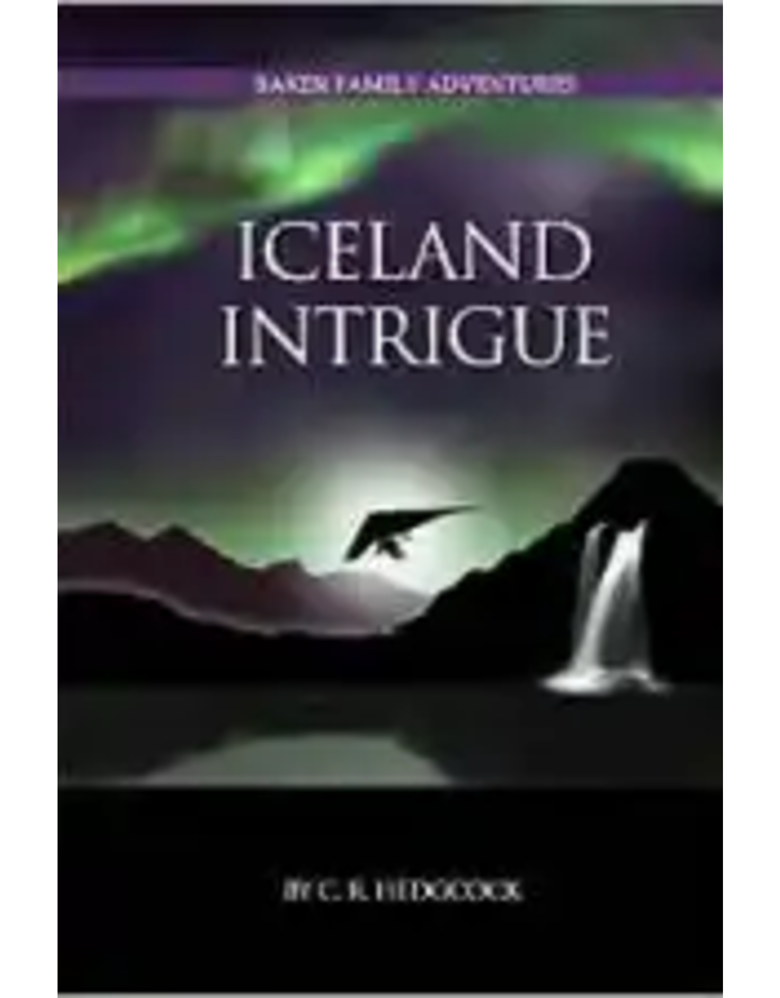 C.R. Hedgcock Iceland Intrigue Book 6 (Baker)