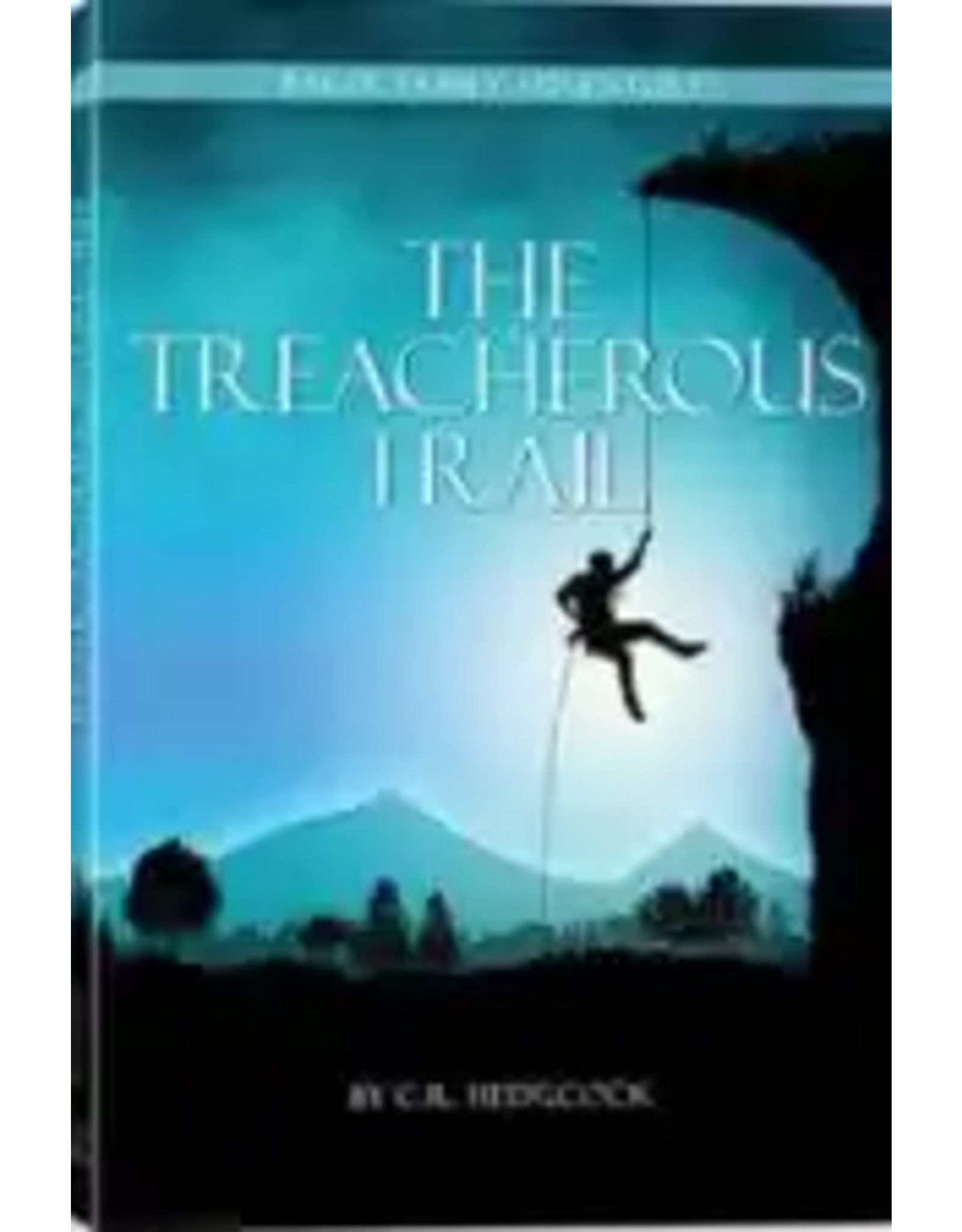 C.R. Hedgcock The Treacherous Trail Book 4 (Baker)