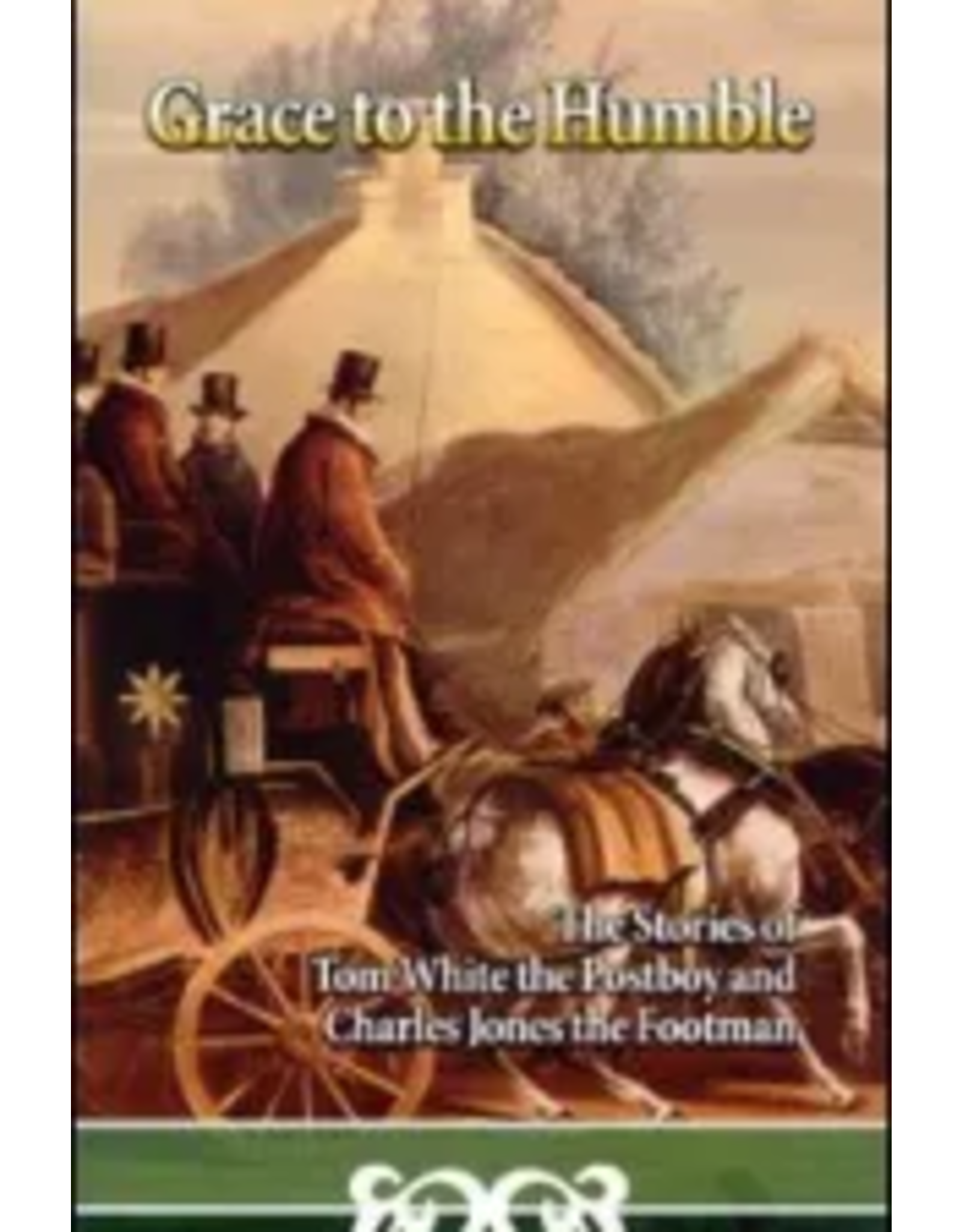 Grace to the Humble (Childrens Heritage Series)