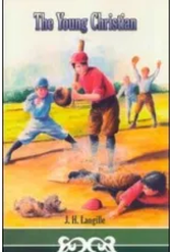 J.H. Langille The Young Christian (Children's Heritage Series)