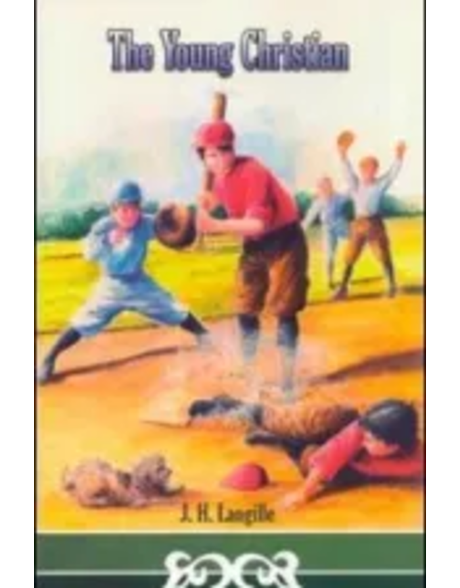 J.H. Langille The Young Christian (Children's Heritage Series)