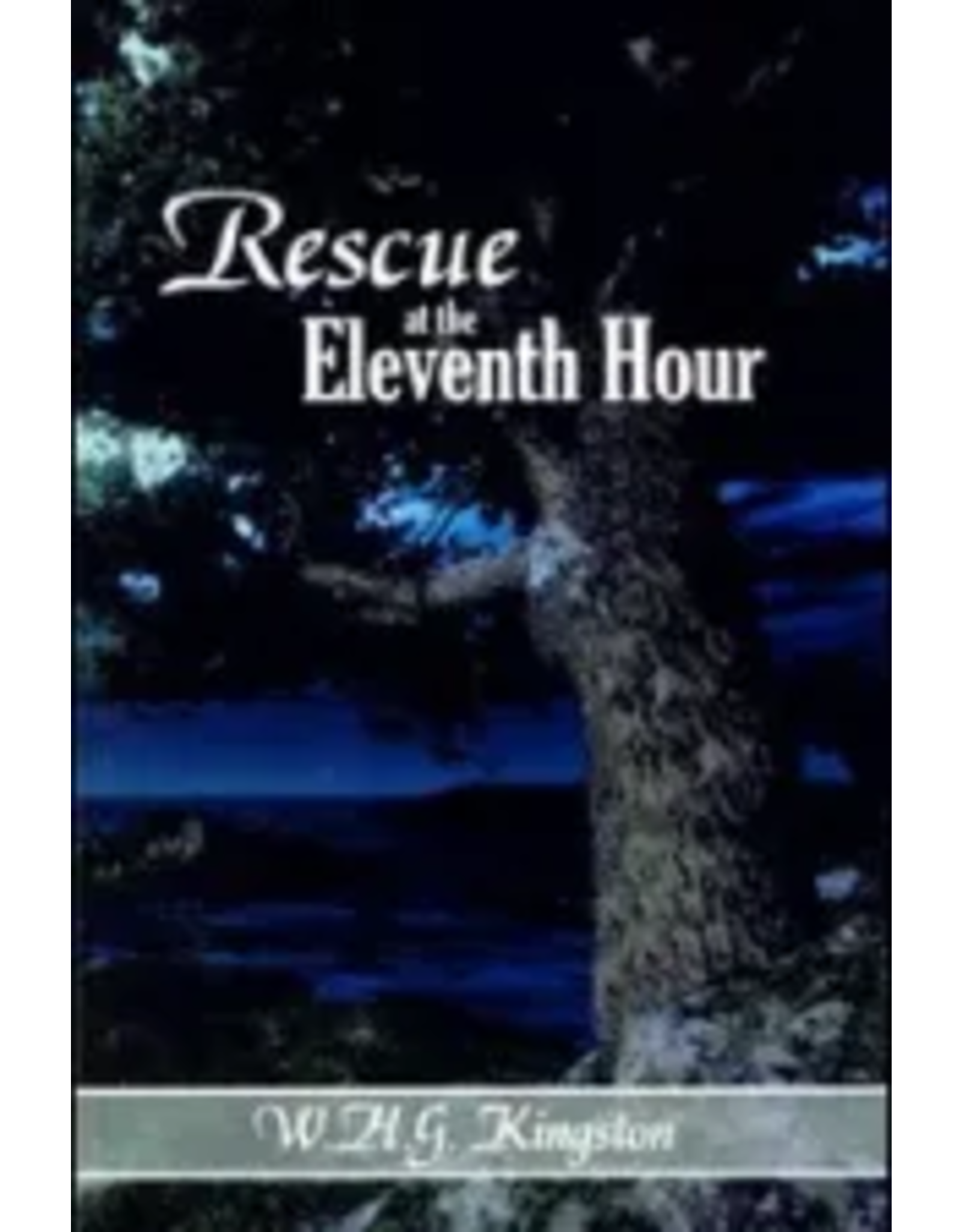 W.H.G. Kingston Rescue at the Eleventh Hour