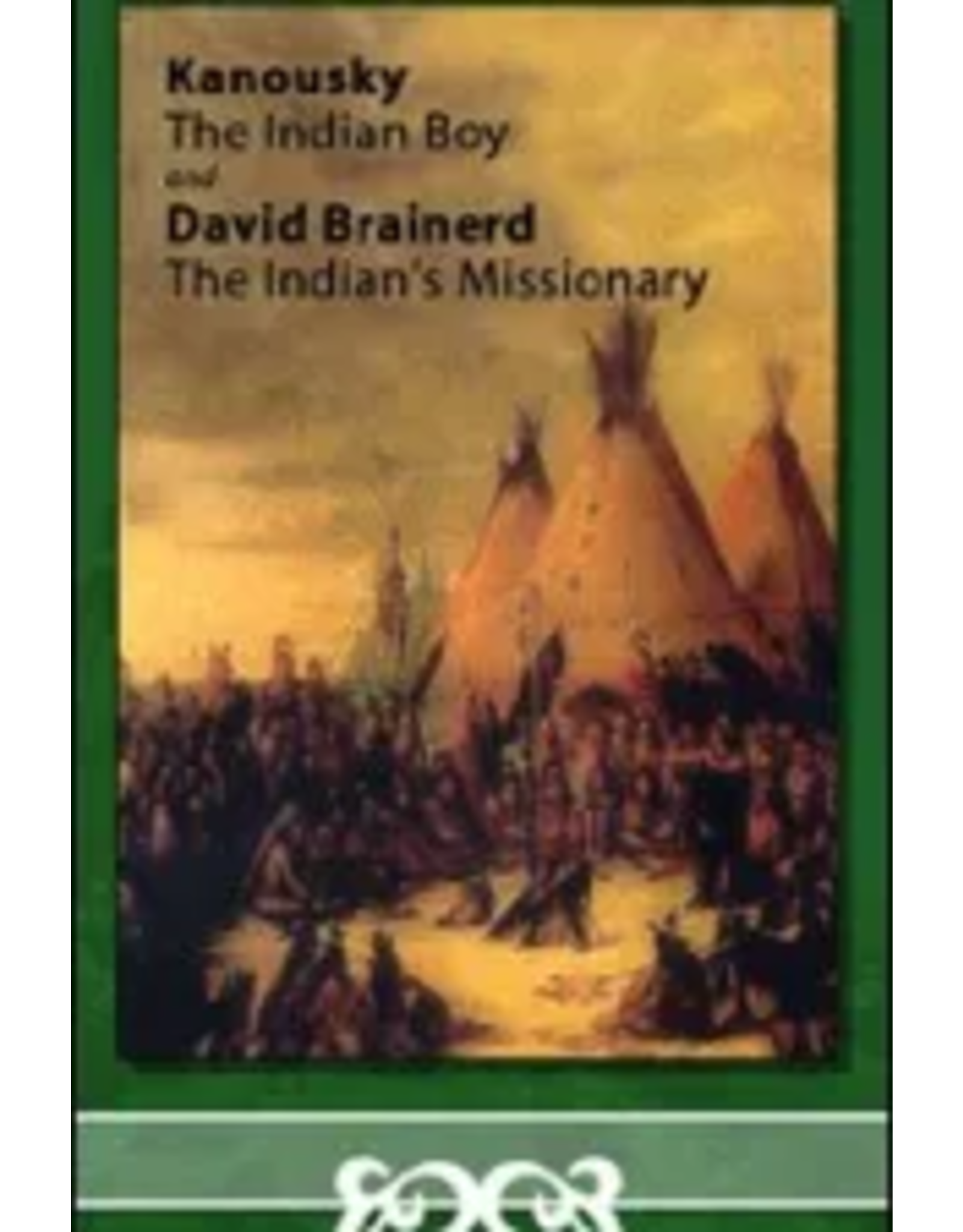 Kanousky, the Indian Boy, and David Brainerd (Children's Heritage Series)