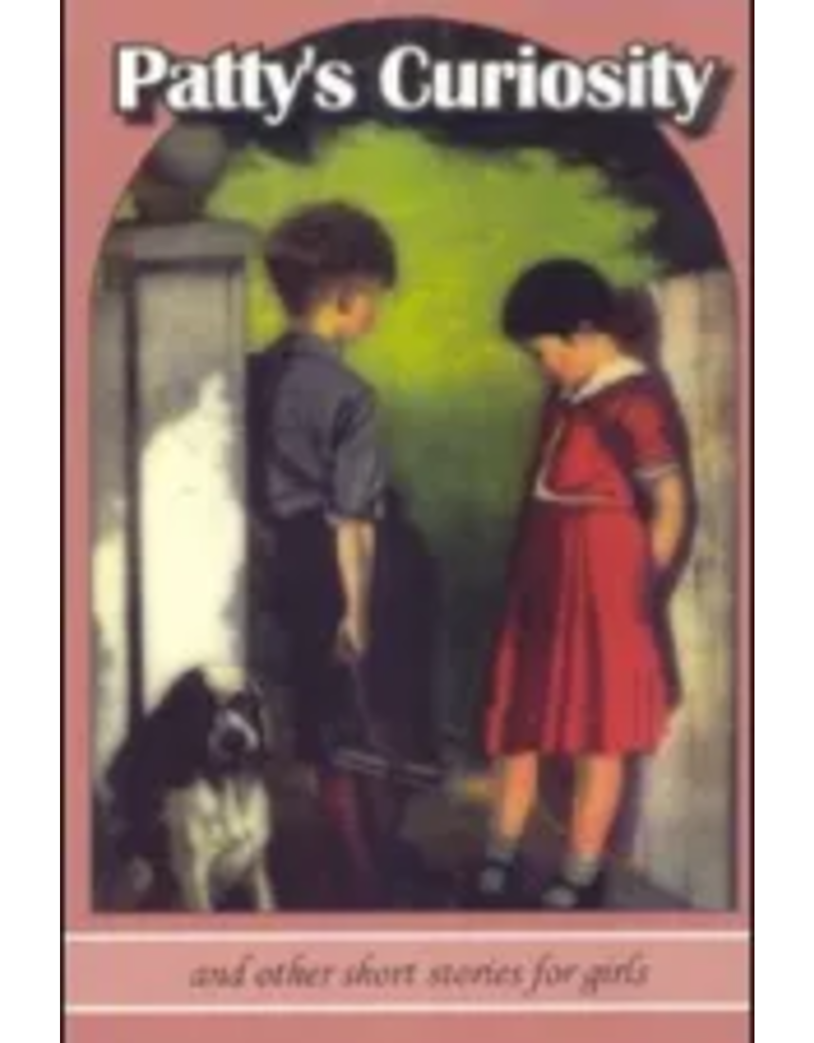 Patty's Curiosity and other Stories (Children's Heritage Series)