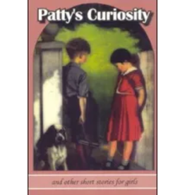 Patty's Curiosity and other Stories (Children's Heritage Series) Patty's Curiosity and other Stories (Children's Heritage Series)
