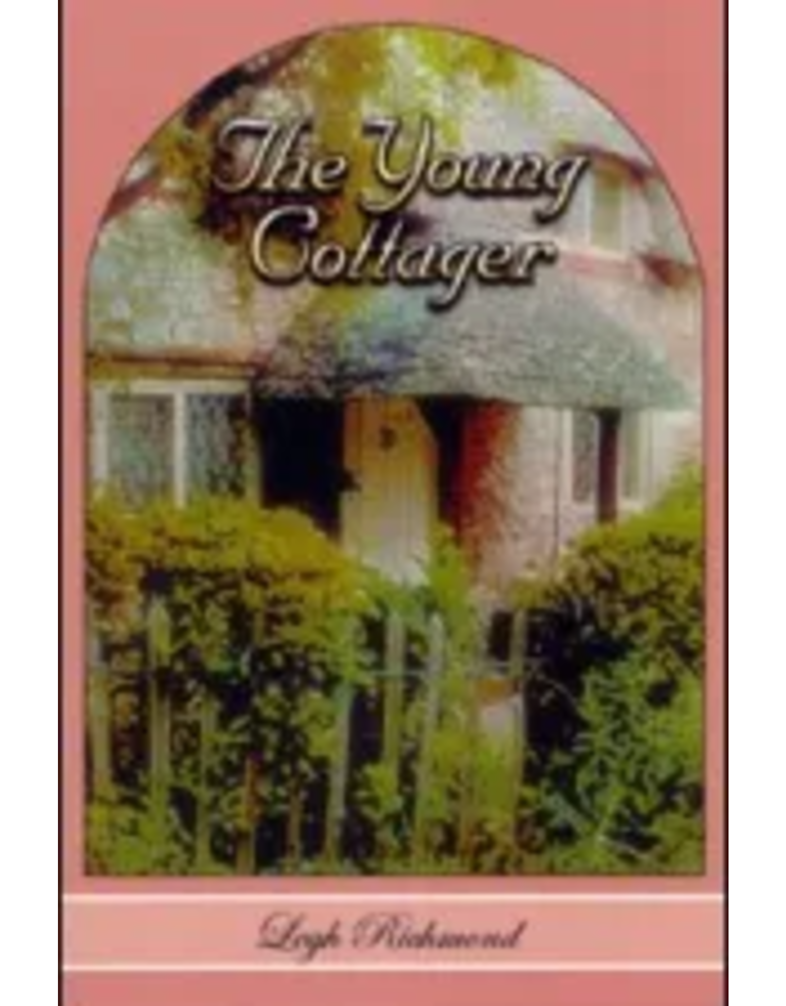 Leigh Richmond The Young Cottager: Little Jane of Brading