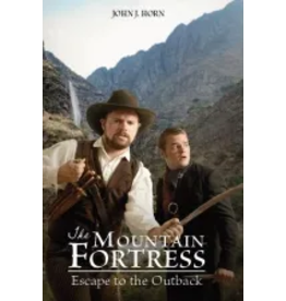 John J. Horn The Mountain Fortress: Escape to the Outback