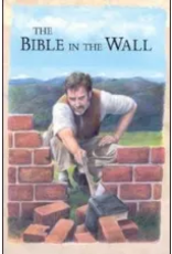 The Bible in the Wall (Children's Character Building Collection)