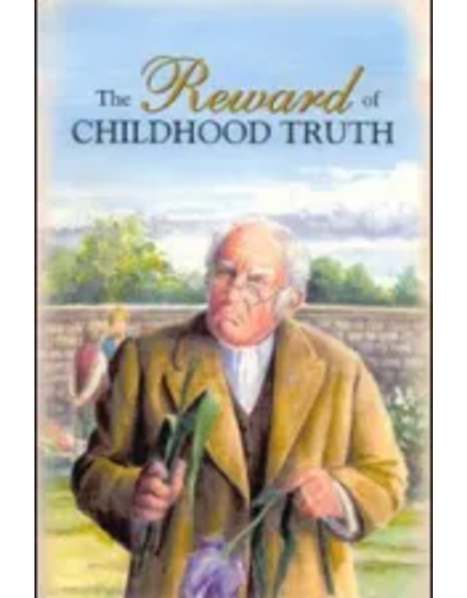 The Reward of Childhood Truth (Children's Character Building Collection)