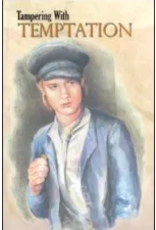 Tampering with  Temptation (The Children’s Character Building Collection) Tampering with  Temptation (The Children’s Character Building Collection)