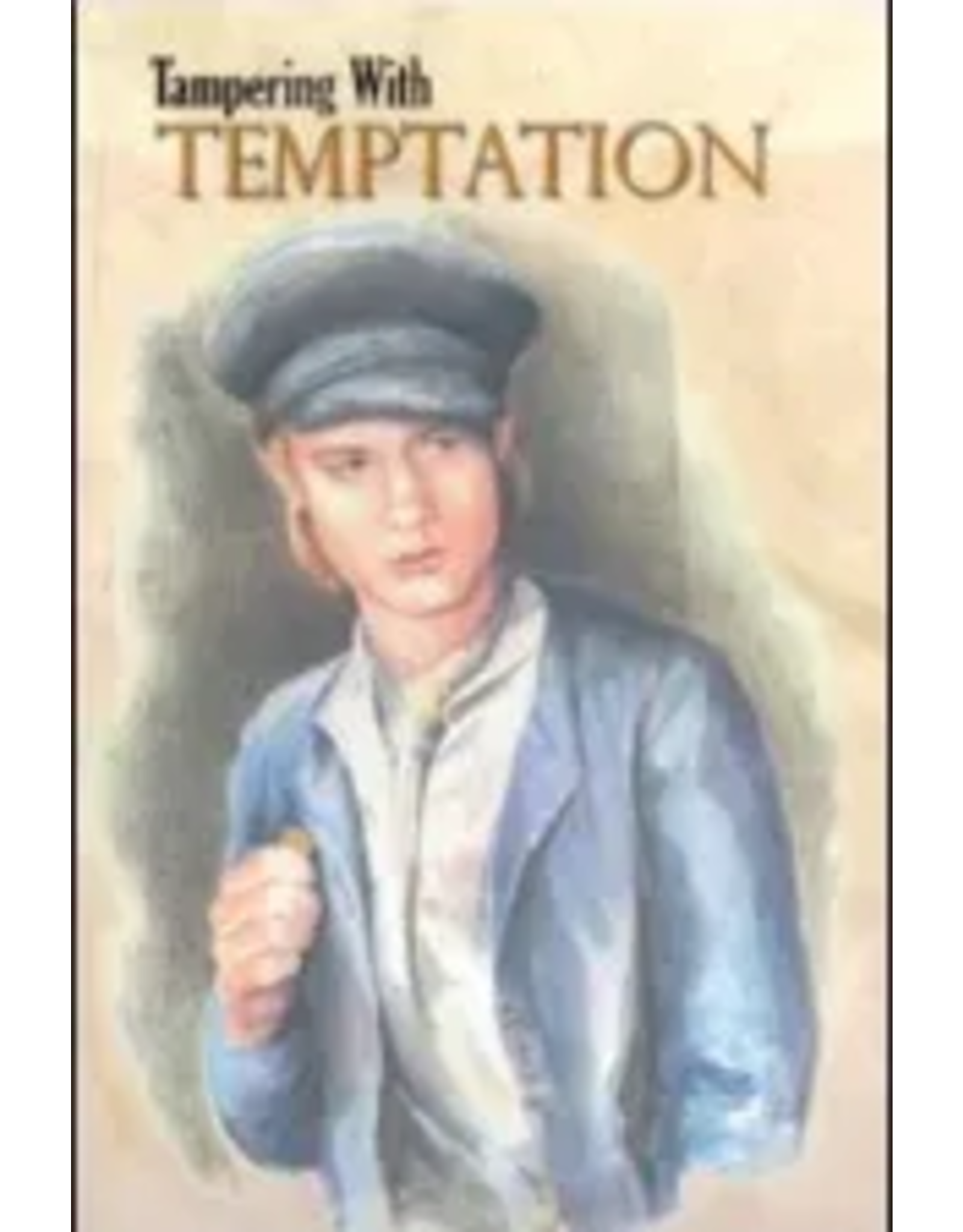 Tampering with  Temptation (The Children’s Character Building Collection)