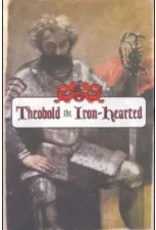 Theobold the Iron-Hearted (The Children's Character Building Collection)