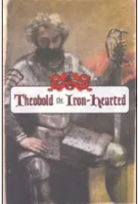 Theobold the Iron-Hearted