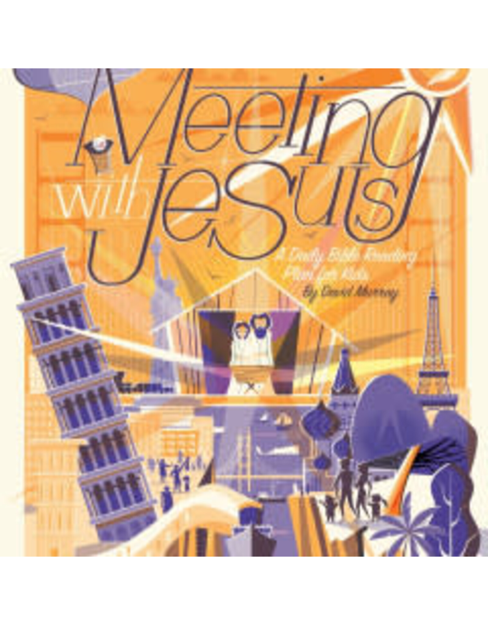 David Murray Meeting with Jesus: A Daily Bible Reading Plan for Kids