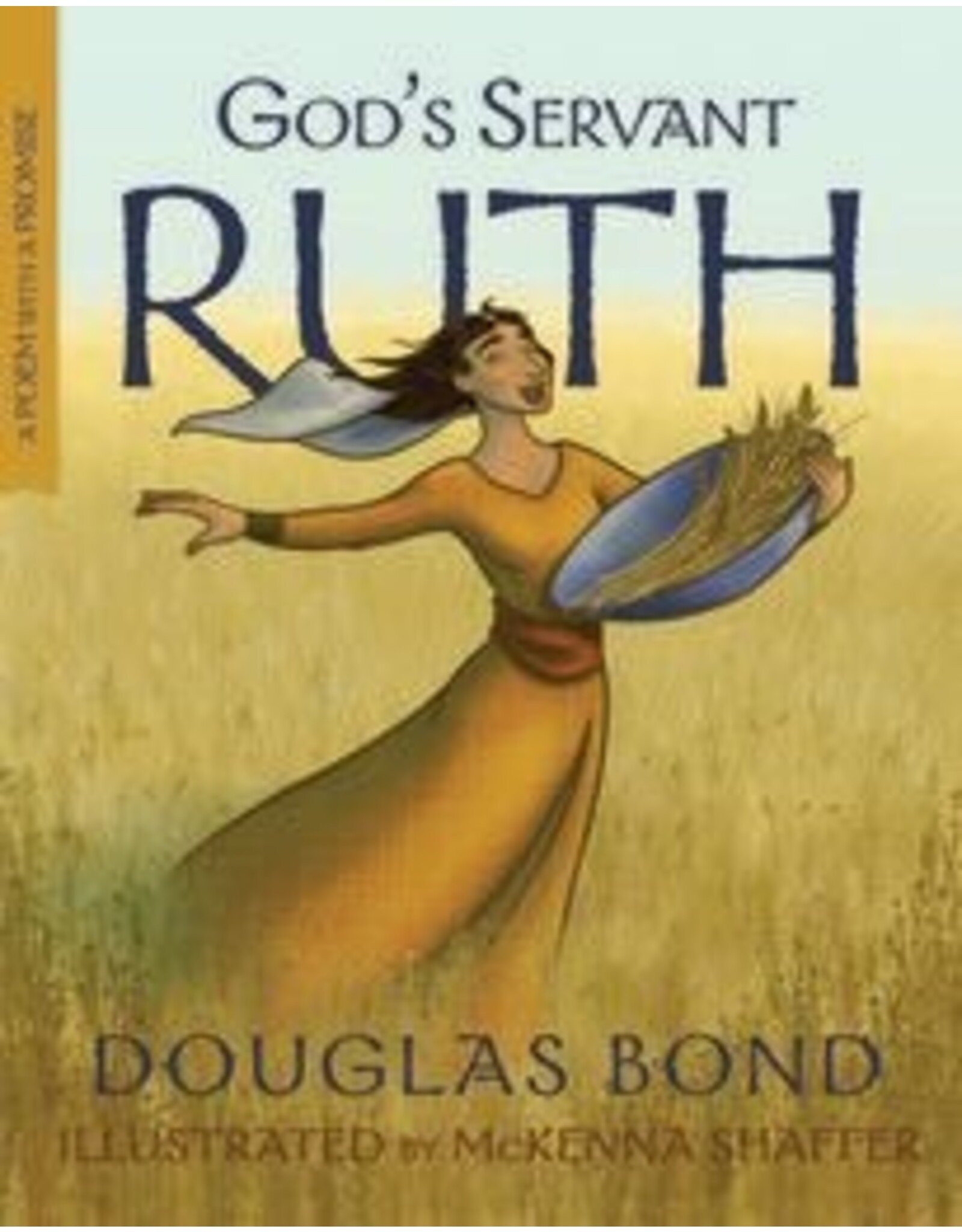 Douglas Bond God's Servant Ruth