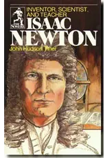John Hudson Tiner Isaac Newton - Sowers Series