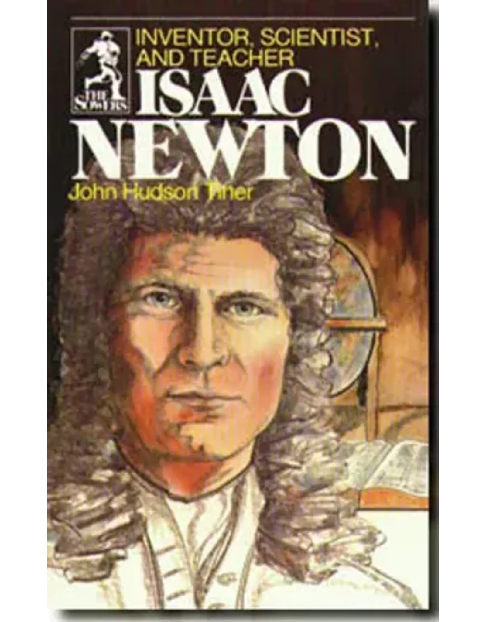 John Hudson Tiner Isaac Newton - Sowers Series