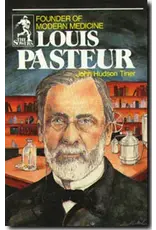 John Hudson Tiner Louis Pasteur - Sowers Series