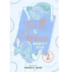 Tom Ascol Truth and Grace Memory Book 2