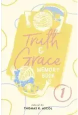 Tom Ascol Truth and Grace Memory Book 1