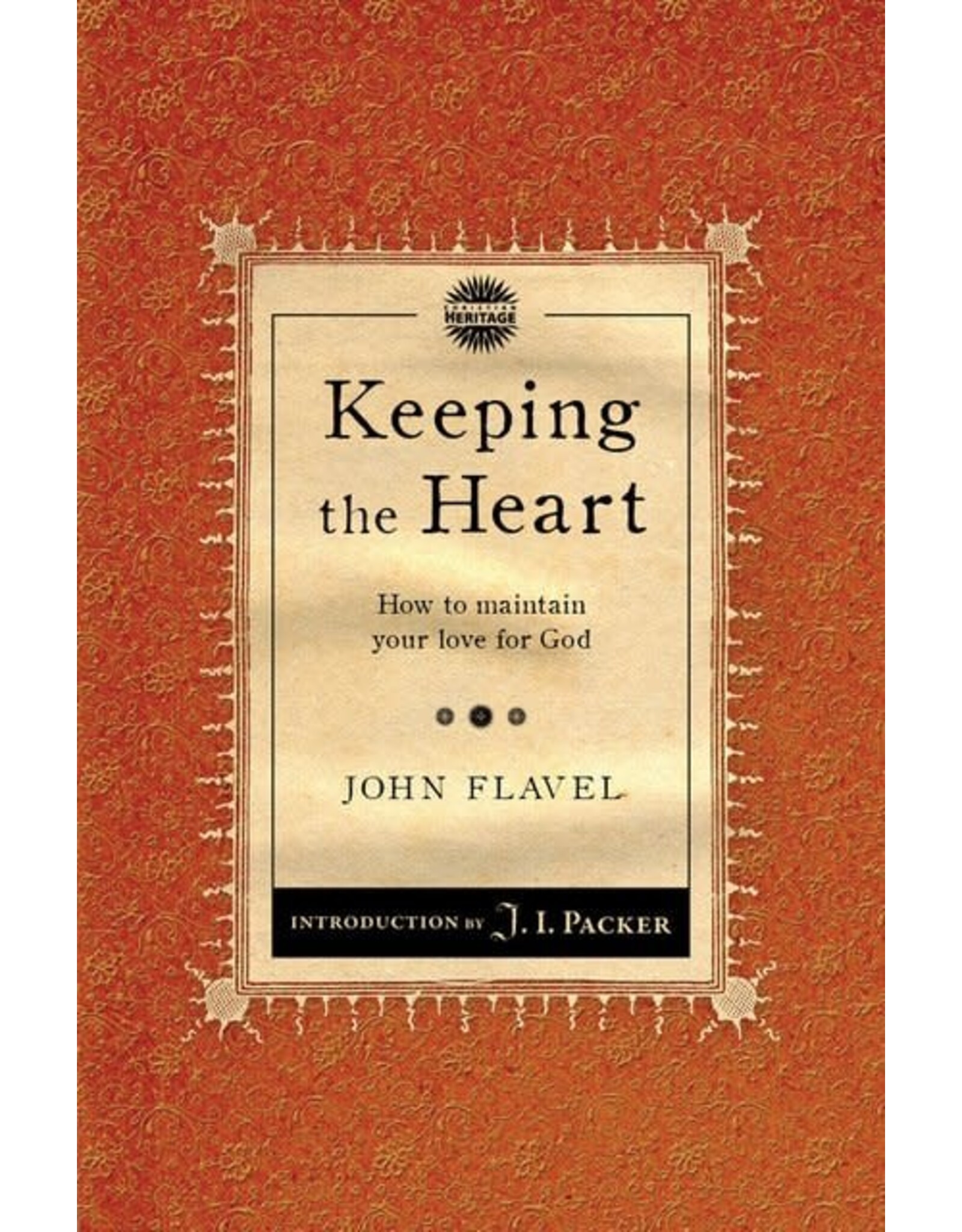 John Flavel Keeping the Heart