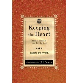 John Flavel Keeping the Heart