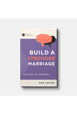 Bob Le Pine Build a Stronger Marriage - The Path to Oneness