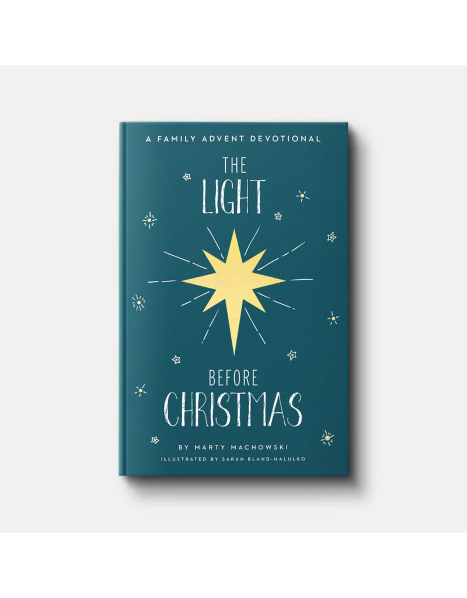 Marty Machowski The Light Before Christmas: A Family Devotional
