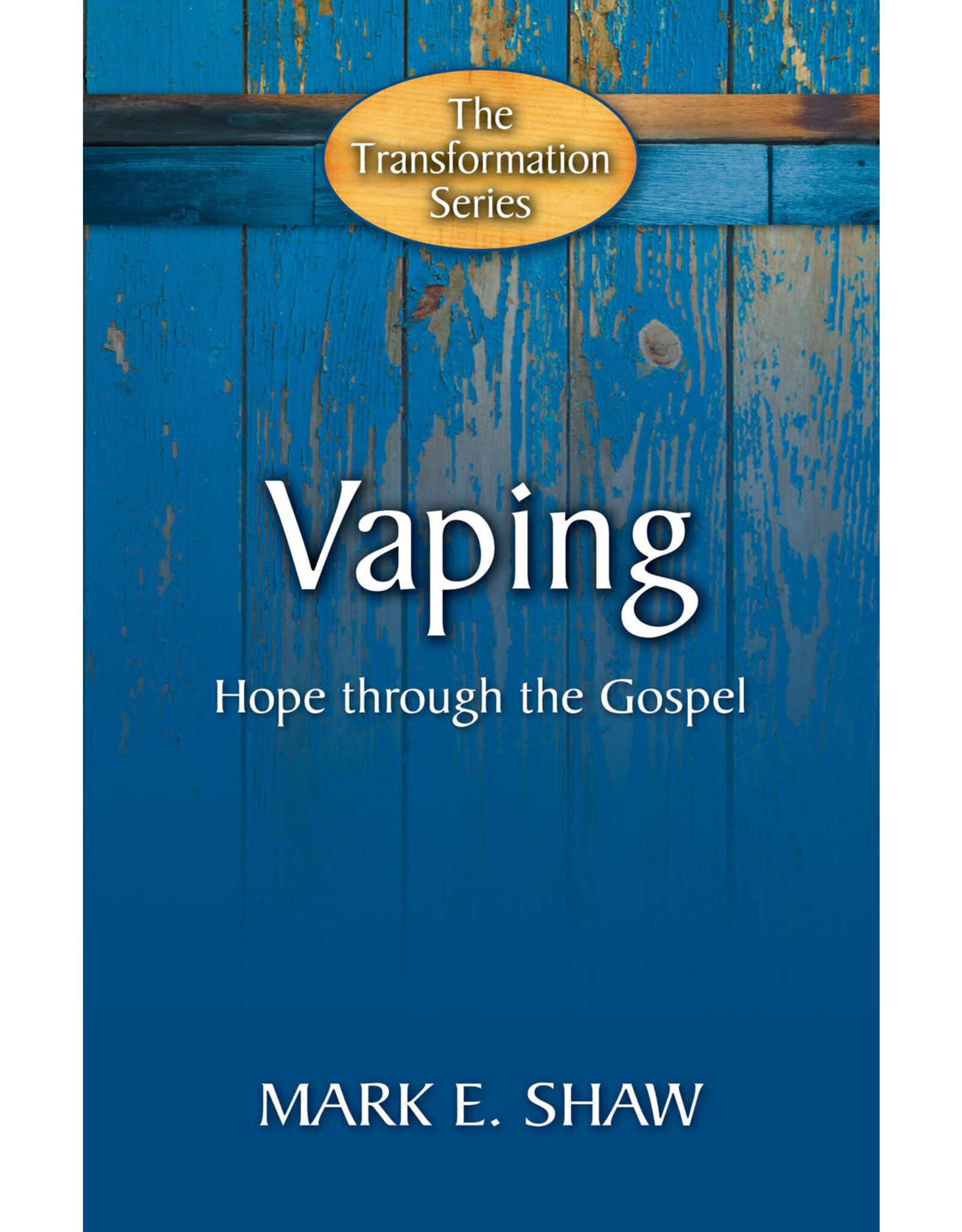 Mark Shaw Vaping: Hope through the Gospel