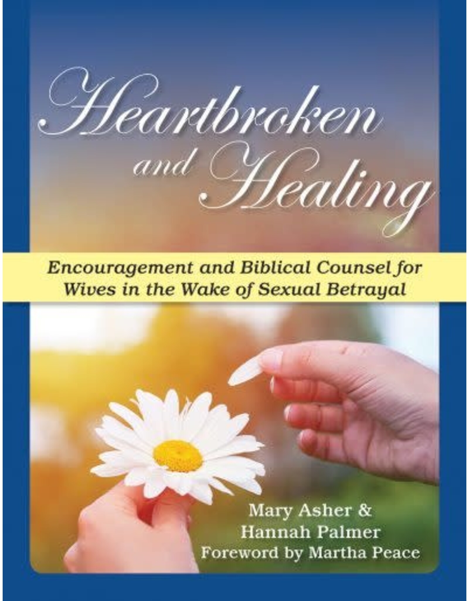 Mary Asher & Hannah Palmer Heartbroken and Healing