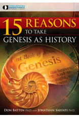 Don Batten 15 Reasons to Take Genesis as History