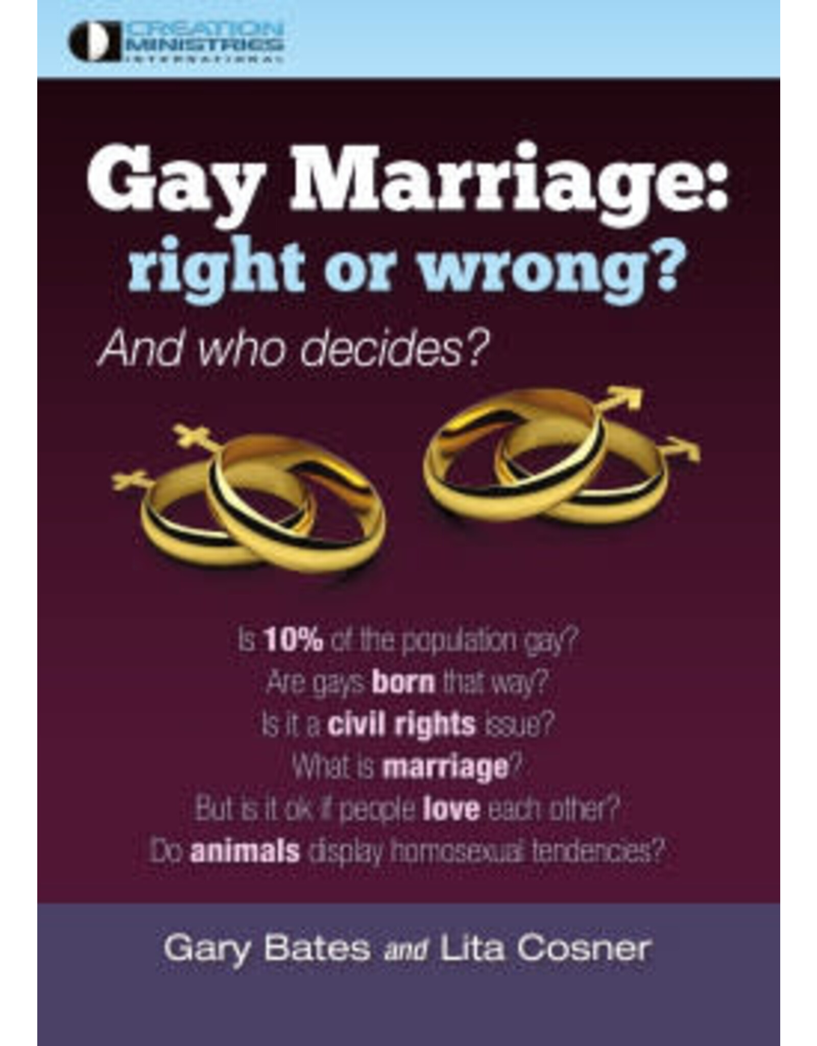 Gary Bates Gay Marriage: right or wrong