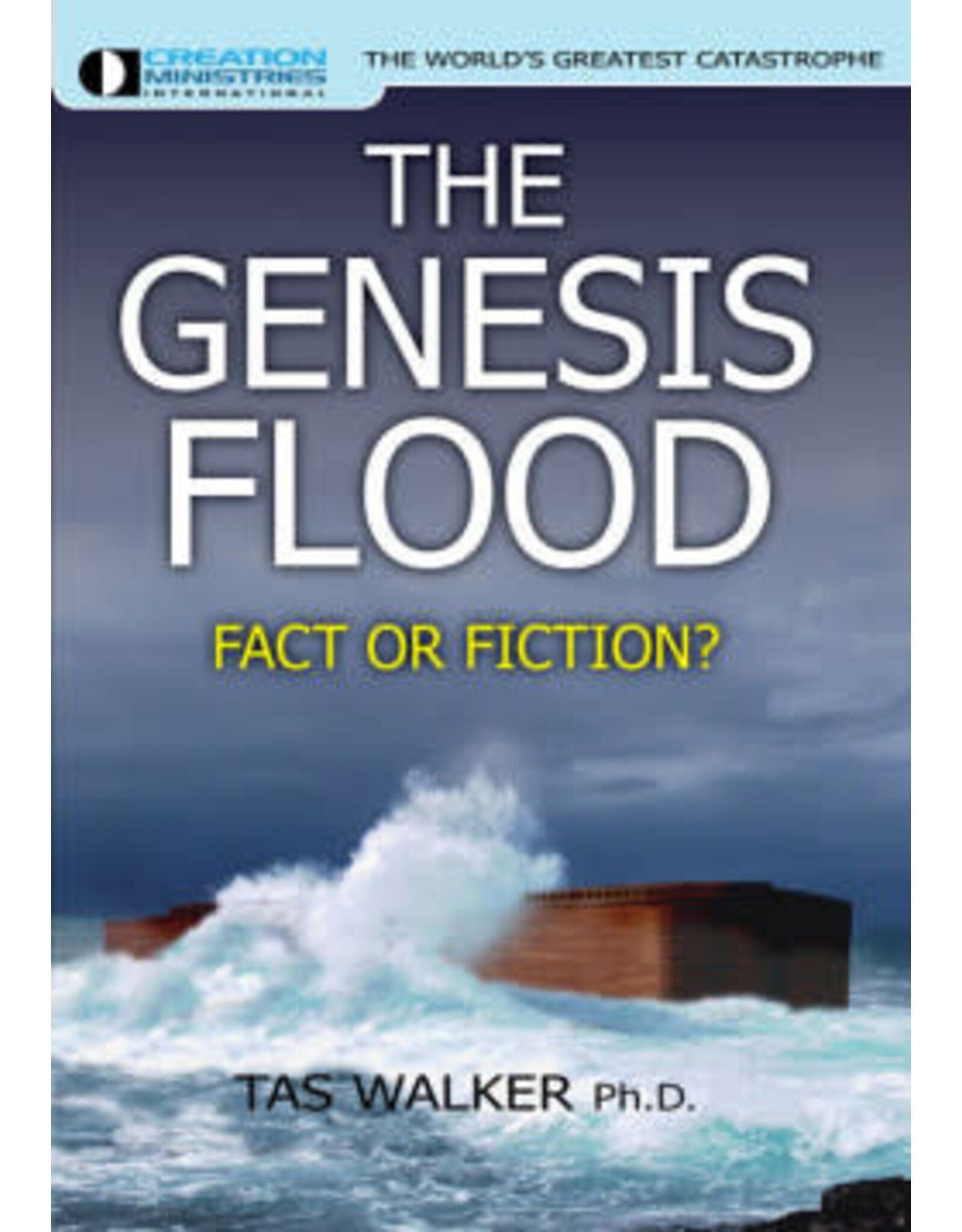 Tas Walker The Genesis Flood Fact or Fiction