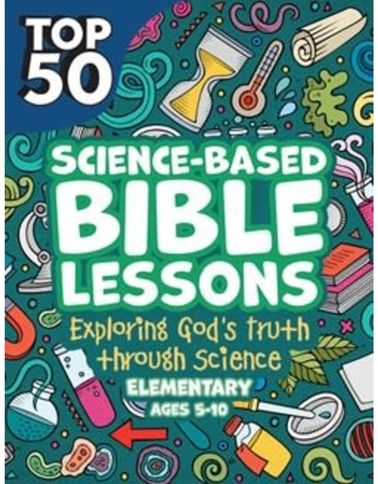 Top 50 Science Based Bible Lessons